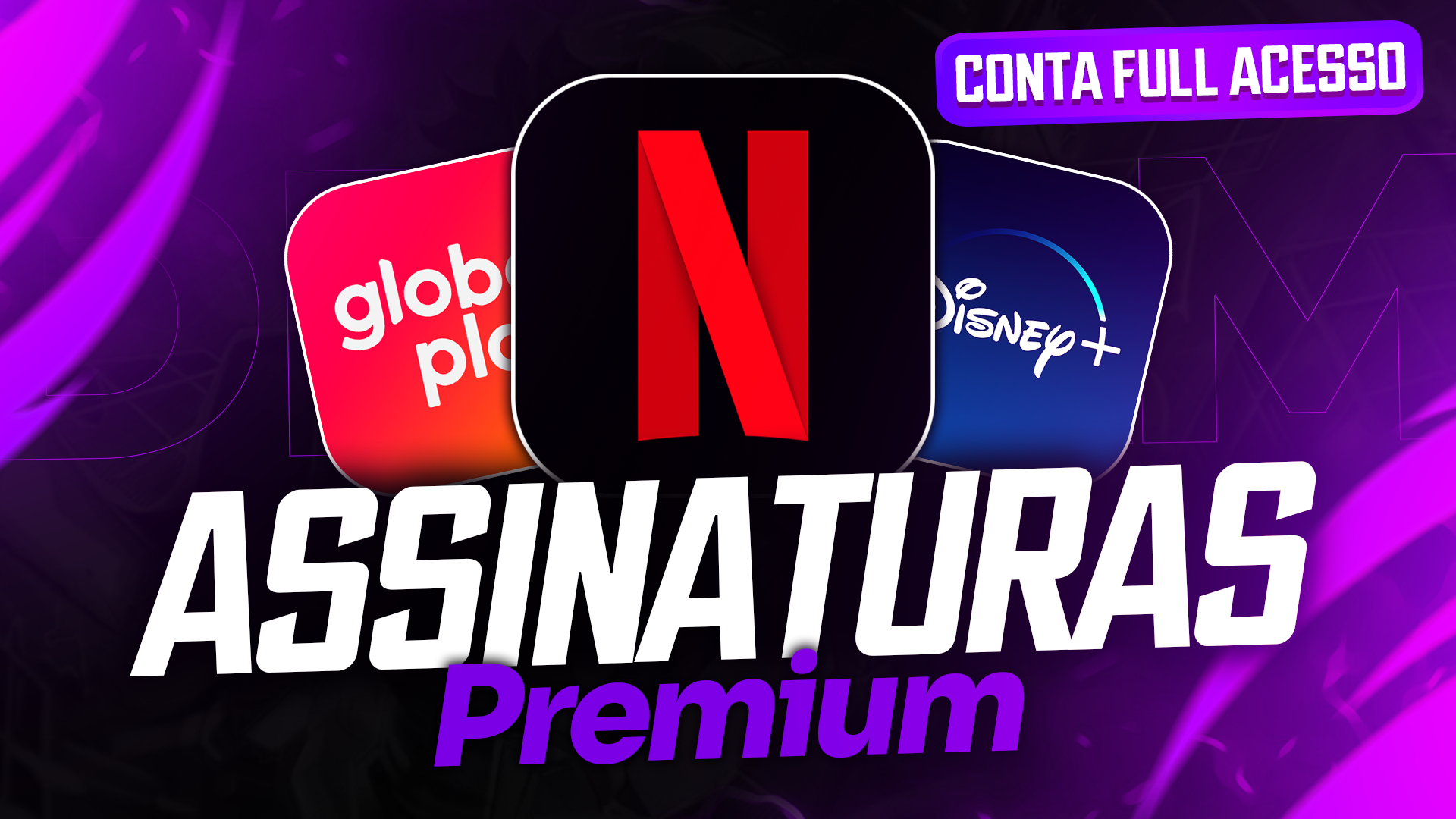 ASSINATURAS PREMIUM (CONTA)